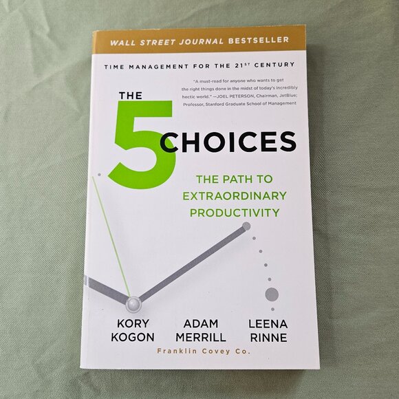 The 5 Choices The Path to Extraordinary Productivity Kory Kogon‎ Paperback - Picture 1 of 8